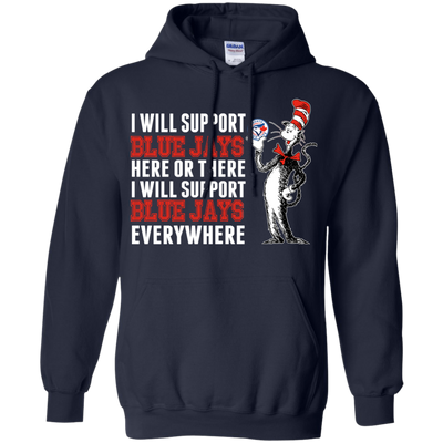 I Will Support Everywhere Toronto Blue Jays T Shirts