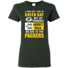 My Heart And My Soul Belong To The Green Bay Packers T Shirts