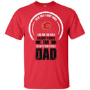 I Love More Than Being Calgary Flames Fan T Shirts