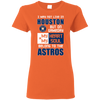 My Heart And My Soul Belong To The Houston Astros T Shirts