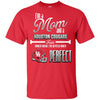 Cool Pretty Perfect Mom Fan Houston Cougars T Shirt