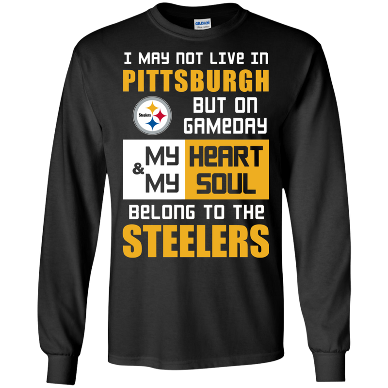 My Heart And My Soul Belong To The Pittsburgh Steelers T Shirts