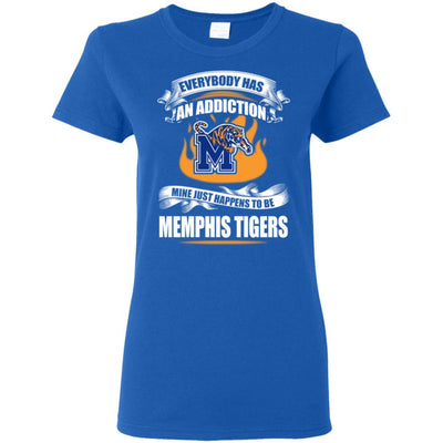 Everybody Has An Addiction Mine Just Happens To Be Memphis Tigers T Shirt