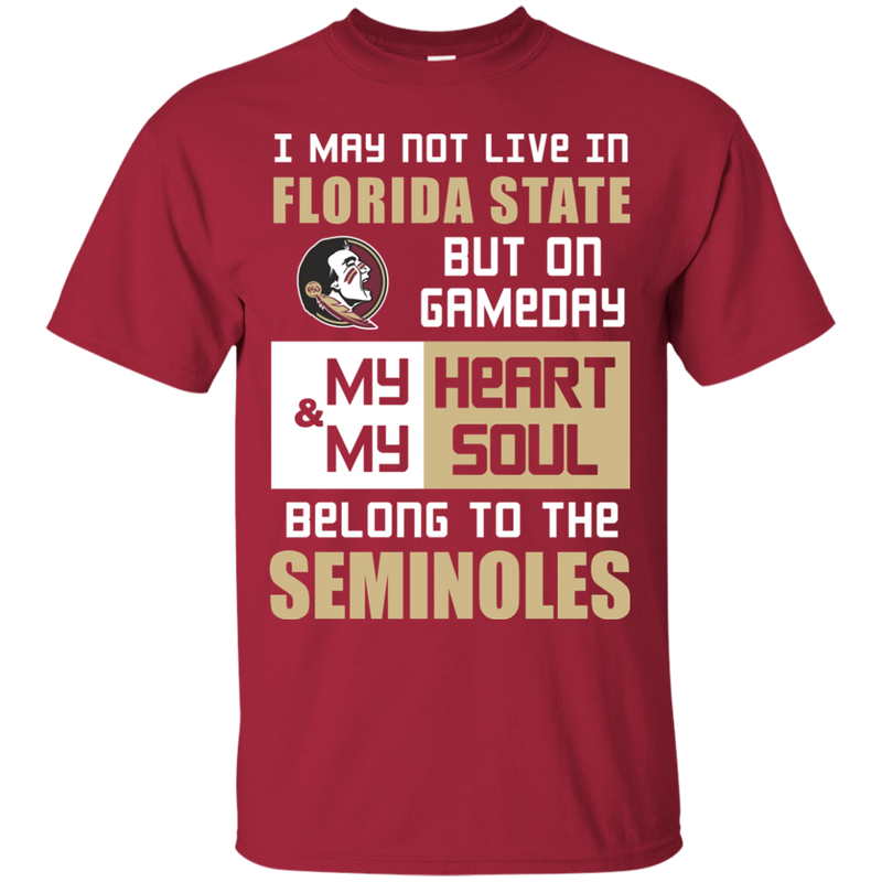 My Heart And My Soul Belong To The Florida State Seminoles T Shirts