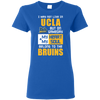 My Heart And My Soul Belong To The UCLA Bruins T Shirts