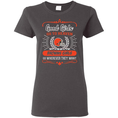 Good Girls Go To Heaven Cleveland Browns Girls T Shirts