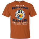 I'm Not Wonder Woman Edmonton Oilers T Shirts