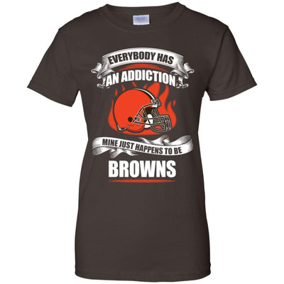 Everybody Has An Addiction Mine Just Happens To Be Cleveland Browns T Shirt