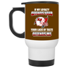 My Loyalty And Your Lack Of Taste Tampa Bay Buccaneers Mugs