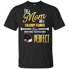 Cool Pretty Perfect Mom Fan Calgary Flames T Shirt