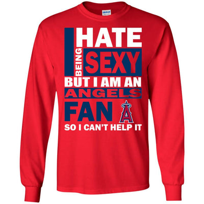 I Hate Being Sexy But I Am A Los Angeles Angels Fan T Shirt