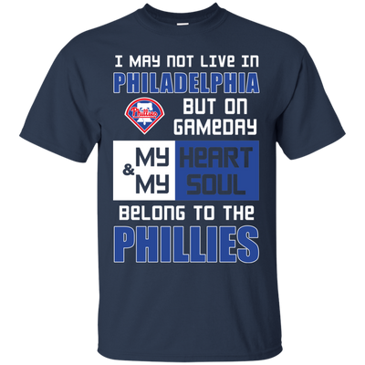 My Heart And My Soul Belong To The Philadelphia Phillies T Shirts