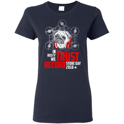 In Rusty We Trust Record Store Day 2018 Pug T Shirts