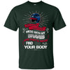 My Atlanta Braves And They'll Never Find Your Body T Shirt