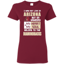 My Heart And My Soul Belong To The Arizona Diamondbacks T Shirts