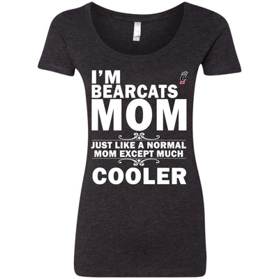 A Normal Mom Except Much Cooler Cincinnati Bearcats T Shirts