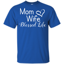Mama Wife Blessed Life T Shirts V4