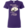 Feel Safe At Night Sleep With A Pug T Shirts