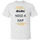 Mama Needs A Nap T Shirts V2