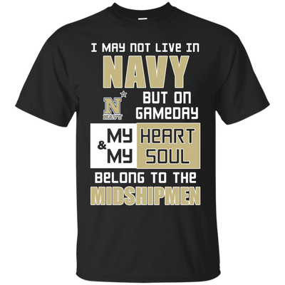 My Heart And My Soul Belong To The Navy Midshipmen T Shirts
