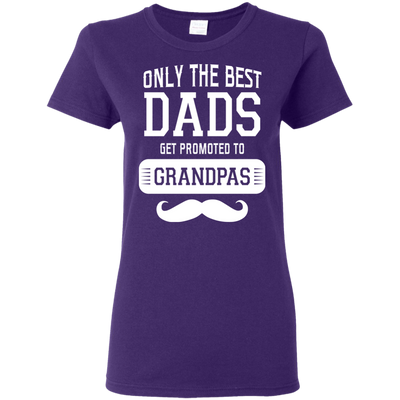 Only The Best Dads Get To Promoted To Grandpa T Shirts