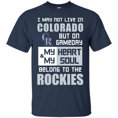 My Heart And My Soul Belong To The Colorado Rockies T Shirts