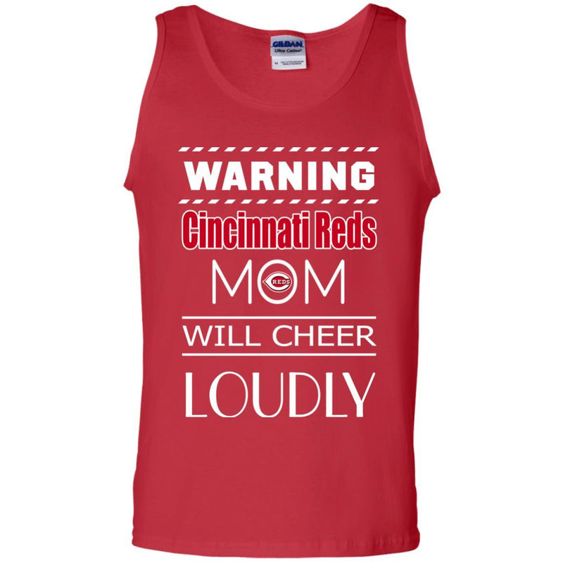 Warning Mom Will Cheer Loudly Cincinnati Reds T Shirts