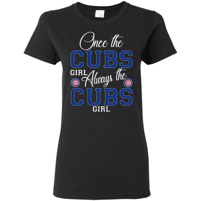 Always The Chicago Cubs Girl T Shirts