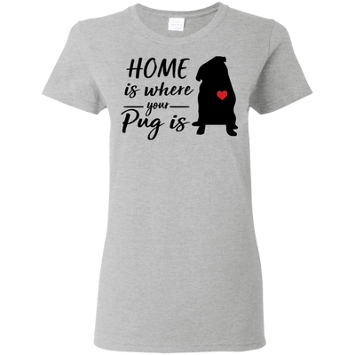 Nice Pug T Shirts - Home Is Where Your Pug Is, is an awesome gift