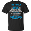 We Are A Carolina Panthers Family T Shirt