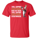 I Will Support Everywhere Florida Panthers T Shirts
