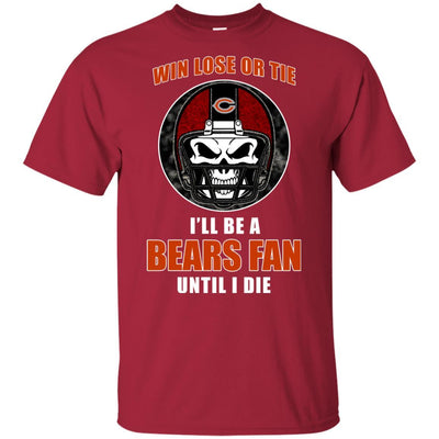 Win Lose Or Tie Until I Die I'll Be A Fan Chicago Bears Navy T Shirts