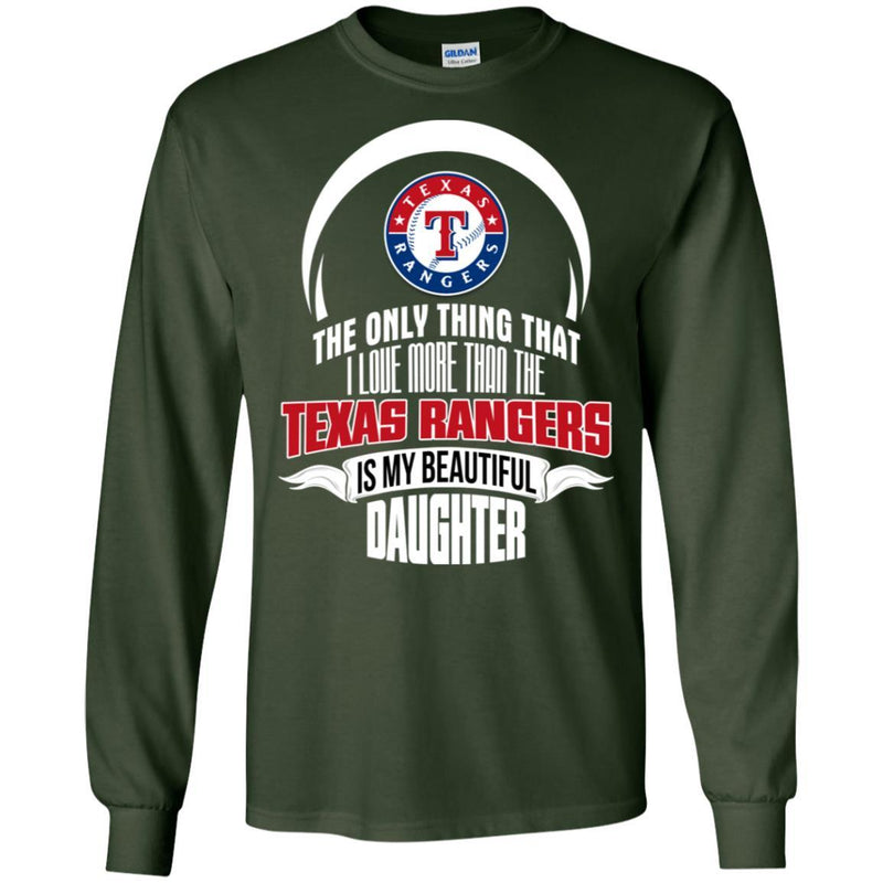 The Only Thing Dad Loves His Daughter Fan Texas Rangers T Shirt