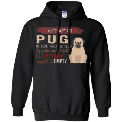 Without My Pug T Shirts