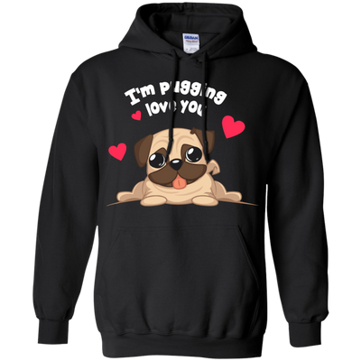 I'm Pugging Love You T Shirts