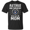 He Calls Mom Who Tackled My Houston Astros T Shirts