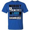 Nobody Is Perfect But If You Are A Lions Fan T Shirts