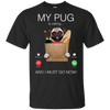 My Pug Is Calling T Shirts