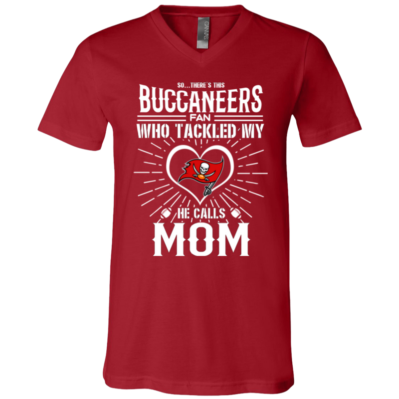 He Calls Mom Who Tackled My Tampa Bay Buccaneers T Shirts