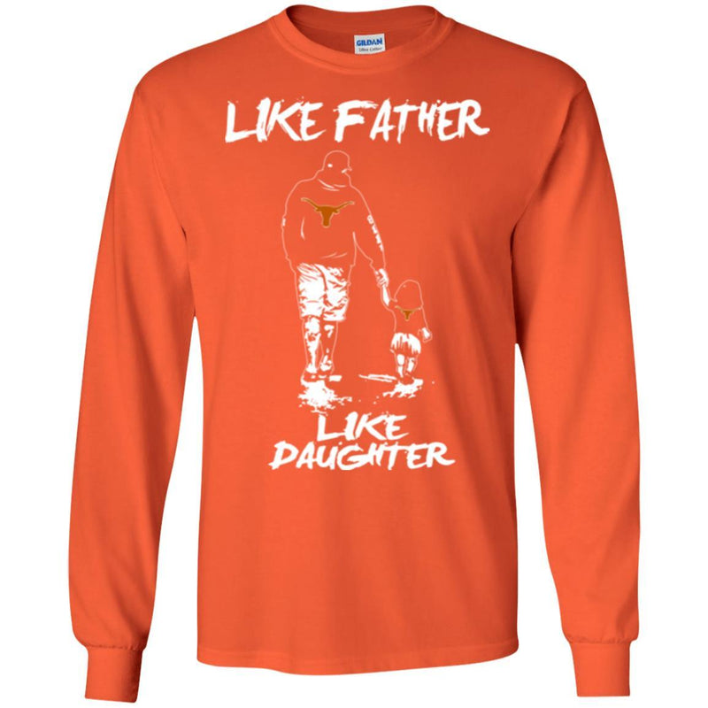 Like Father Like Daughter Texas Longhorns T Shirts