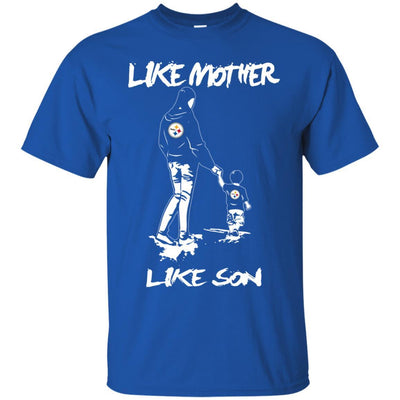 Like Mother Like Son Pittsburgh Steelers T Shirt