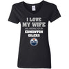 I Love My Wife And Cheering For My Edmonton Oilers T Shirts