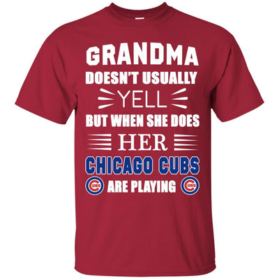 Grandma Doesn't Usually Yell Chicago Cubs T Shirts