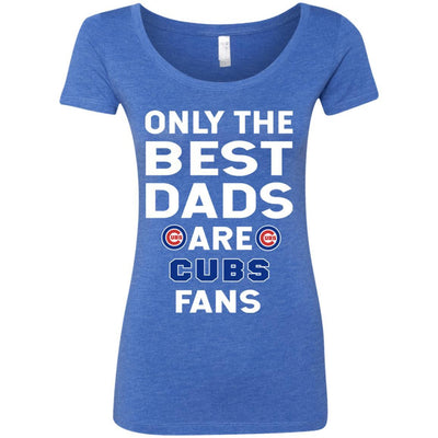 Only The Best Dads Are Fans Chicago Cubs T Shirts, is cool gift