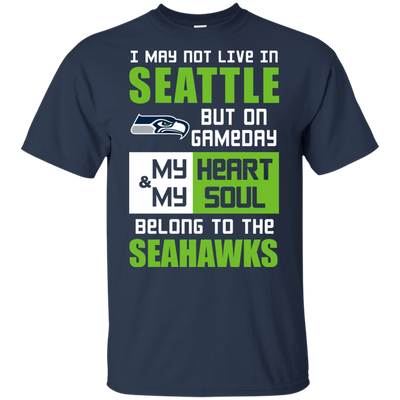 My Heart And My Soul Belong To The Seattle Seahawks T Shirts
