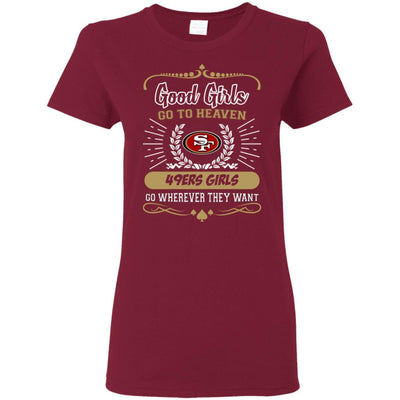 Good Girls Go To Heaven San Francisco 49ers Girls T Shirts