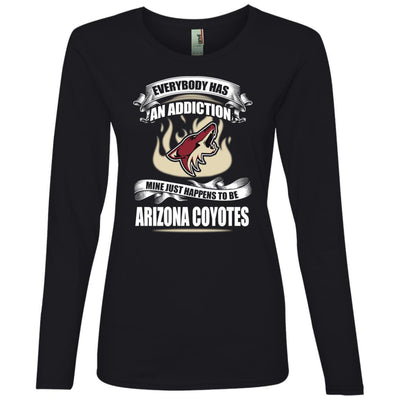 Everybody Has An Addiction Mine Just Happens To Be Arizona Coyotes T Shirt