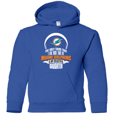 The Only Thing Dad Loves His Daughter Fan Miami Dolphins T Shirt