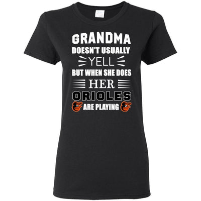 Grandma Doesn't Usually Yell Baltimore Orioles T Shirts