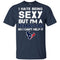 I Hate Being Sexy But I'm Fan So I Can't Help It Houston Texans Navy T Shirts
